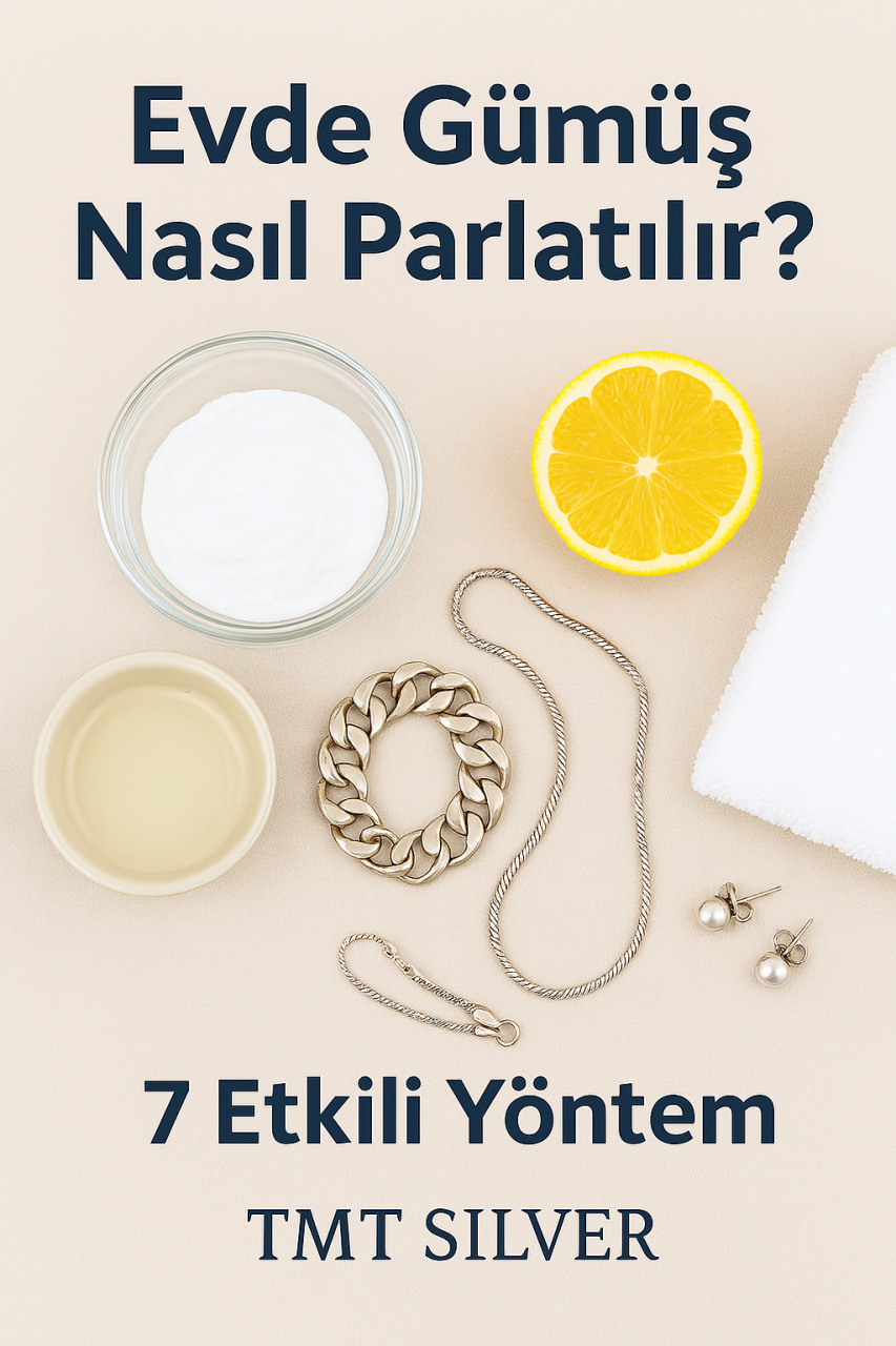 Evde Gümüş Takılarınızı Parlatmanın 7 Etkili Yolu